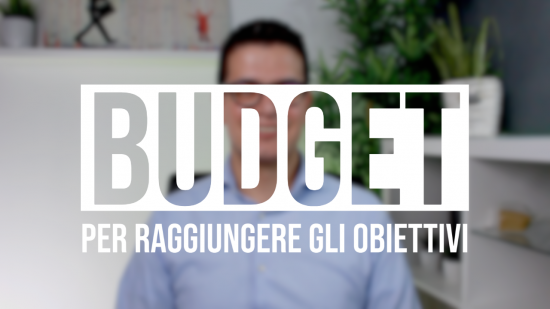 BUDGET per raggiungere gli obiettivi