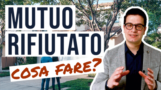 mutui rifiutato: cosa fare?